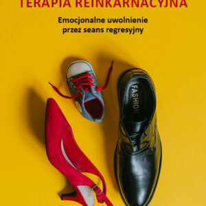 Książka: TERAPIA REINKARNACYJNA. Emocjonalne uwolnienie przez seans regresyjny